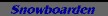 Thema Snowboarden